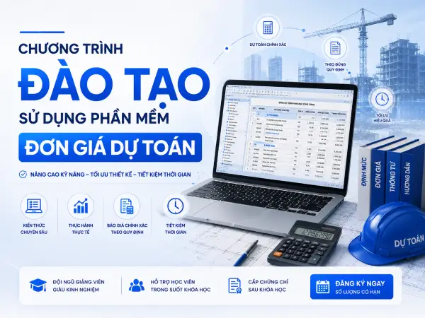CHƯƠNG TRÌNH ĐÀO TẠO SỬ DỤNG PHẦN MỀM ĐƠN GIÁ DỰ TOÁN